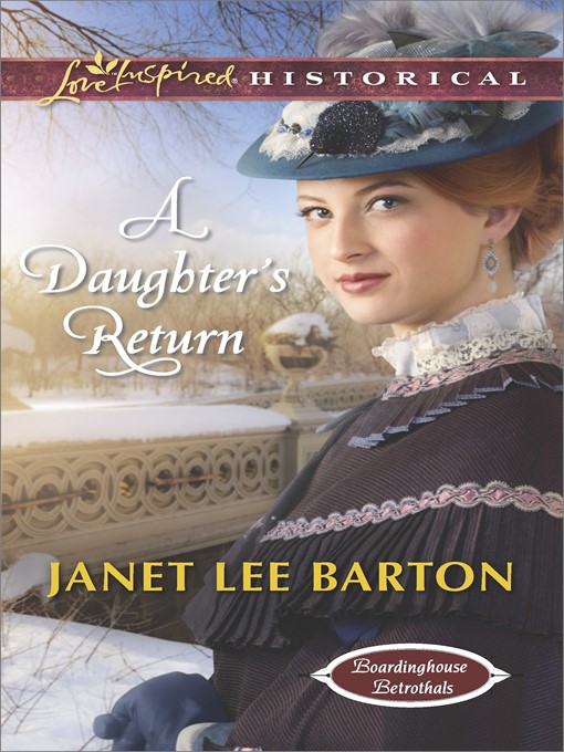 Title details for A Daughter's Return by Janet Lee Barton - Available